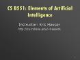 CS B551: Elements of Artificial Intelligence PowerPoint PPT Presentation