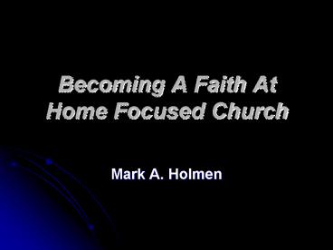 Becoming A Faith At Home Focused Church