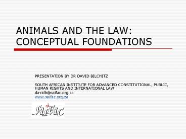 ANIMALS AND THE LAW: CONCEPTUAL FOUNDATIONS