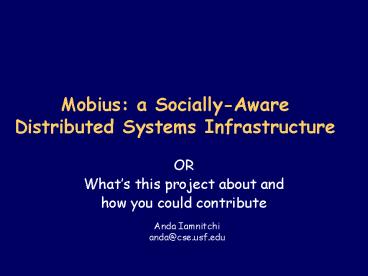 Mobius: a SociallyAware Distributed Systems Infrastructure