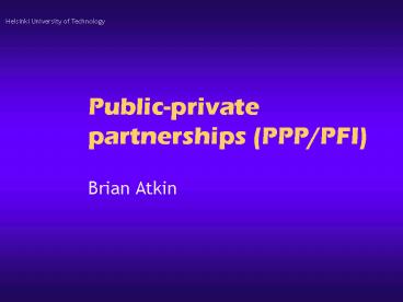 Publicprivate partnerships PPPPFI
