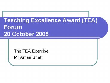 Teaching Excellence Award TEA Forum 20 October 2005