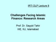 Challenges Facing Islamic Finance: Research Areas