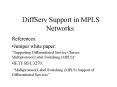 DiffServ Support in MPLS Networks PowerPoint PPT Presentation