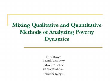 Mixing Qualitative and Quantitative Methods of Analyzing Poverty Dynamics