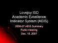 Lovejoy ISD Academic Excellence Indicator System (AEIS) PowerPoint PPT Presentation