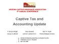 ARIZONA CAPTIVE INSURANCE ASSOCIATION 6th ANNUAL CONFERENCE PowerPoint PPT Presentation