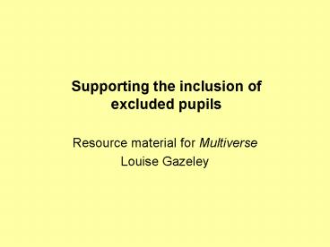 Supporting the inclusion of excluded pupils