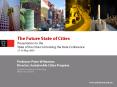 The Future State of Cities Presentation to the State of the Cities: Unlocking the Data Conference 27-29 May 2009 PowerPoint PPT Presentation