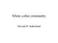 White collar criminality PowerPoint PPT Presentation