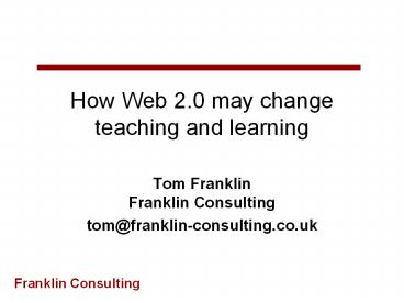How Web 2.0 may change teaching and learning