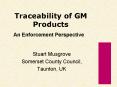 Traceability of GM Products PowerPoint PPT Presentation