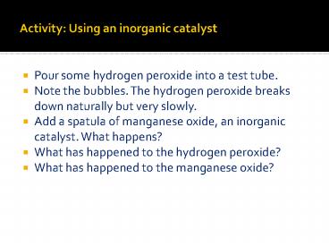 Activity: Using an inorganic catalyst
