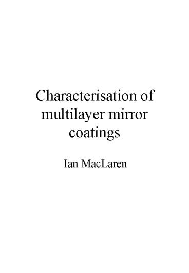 Characterisation of multilayer mirror coatings