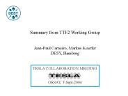 Summary from TTF2 Working Group