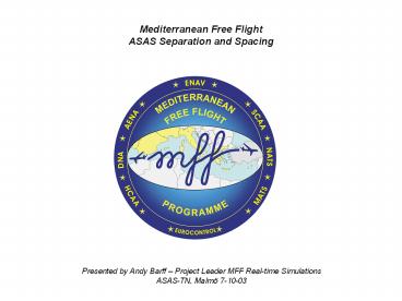Mediterranean Free Flight ASAS Separation and Spacing