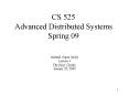 CS 525 Advanced Distributed Systems Spring 09 PowerPoint PPT Presentation