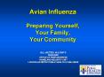 Avian Influenza Preparing Yourself, Your Family, Your Community PowerPoint PPT Presentation