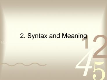 2' Syntax and Meaning