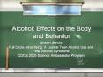 Alcohol: Effects on the Body and Behavior PowerPoint PPT Presentation