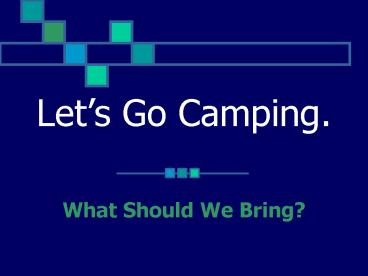 Lets Go Camping'