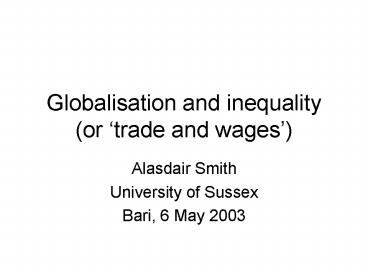 Globalisation and inequality or trade and wages