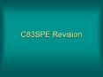 C83SPE Revision PowerPoint PPT Presentation