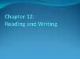 Chapter 12:  Reading and Writing PowerPoint PPT Presentation