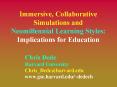 Immersive, Collaborative Simulations and Neomillennial Learning Styles: Implications for Education PowerPoint PPT Presentation