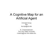 A Cognitive Map for an Artificial Agent