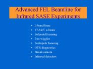 Advanced FEL Beamline for Infrared SASE Experiments