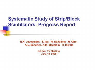 Systematic Study of StripBlock Scintillators: Progress Report