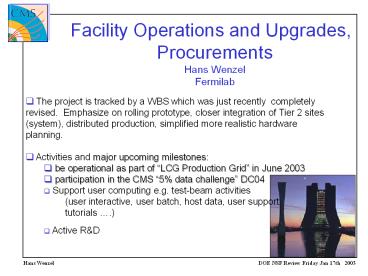 Facility Operations and Upgrades, Procurements Hans Wenzel Fermilab