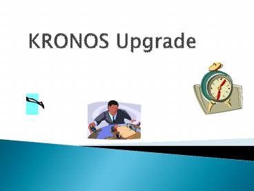 KRONOS Upgrade
