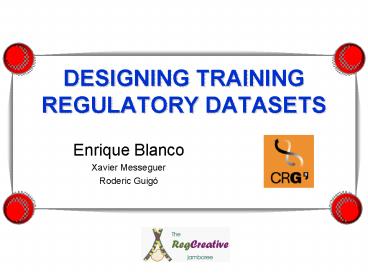 DESIGNING TRAINING REGULATORY DATASETS