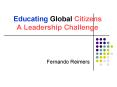 Educating Global Citizens A Leadership Challenge PowerPoint PPT Presentation