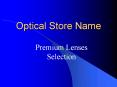 Optical Store Name PowerPoint PPT Presentation