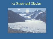 Ice Sheets and Glaciers