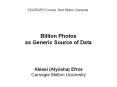 Billion Photos as Generic Source of Data PowerPoint PPT Presentation