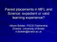 Paired placements in MFL and Science: expedient or valid learning experience? PowerPoint PPT Presentation