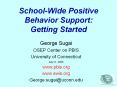 School-Wide Positive Behavior Support: Getting Started PowerPoint PPT Presentation