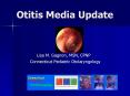 Otitis Media Update PowerPoint PPT Presentation