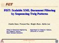 FiST: Scalable XML Document Filtering by Sequencing Twig Patterns PowerPoint PPT Presentation