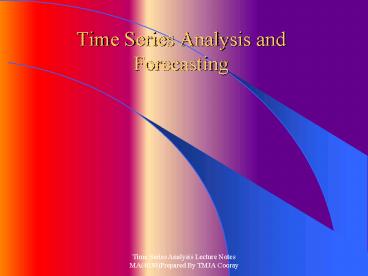 Time Series Analysis and Forecasting presentation | free to view