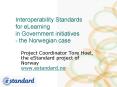 Interoperability Standards for eLearning in Government initiatives - the Norwegian case PowerPoint PPT Presentation