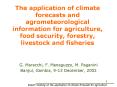 The application of climate forecasts and agrometeorological information for agriculture, food securi PowerPoint PPT Presentation