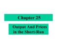 Output And Prices in the ShortRun PowerPoint PPT Presentation
