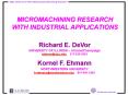 MICROMACHINING RESEARCH WITH INDUSTRIAL APPLICATIONS PowerPoint PPT Presentation