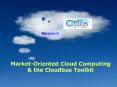 Market-Oriented Cloud Computing PowerPoint PPT Presentation