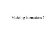 Modeling interactions 2